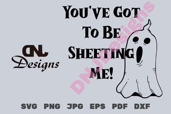 You’ve Got to Be Sheeting Me Cut File Pk